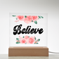 Believe - Printed Square Acrylic Plaque - Gift for Her