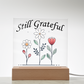 Still Grateful - Printed Square Acrylic Plaque - Gift for Her