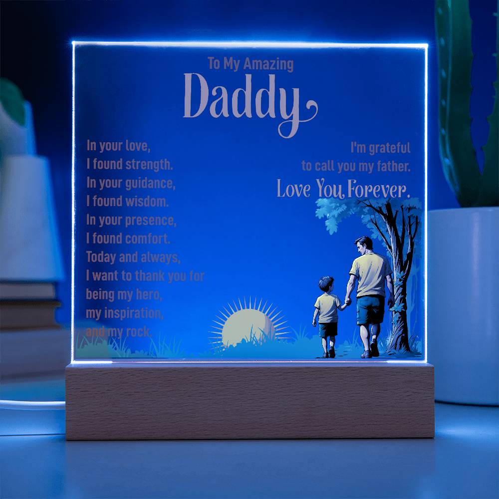 To My Amazing Daddy, I'm Grateful To Call You My Father - Acrylic Square Plaque - Gift for Dad