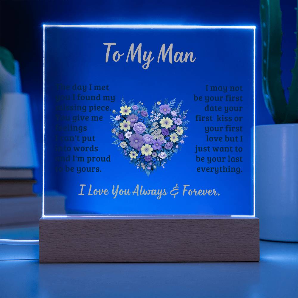 To My Man, The Day I Met You I Found My Missing Piece - Acrylic Square Plaque - Gift for Him