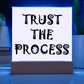 Trust The Process - Printed Square Acrylic Plaque - Gift for Her - Gift for Him