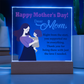 Dear Mom, Happy Mother's Day! Right From The Start, You Supported Me -  Acrylic Square Plaque - Gift for Mom