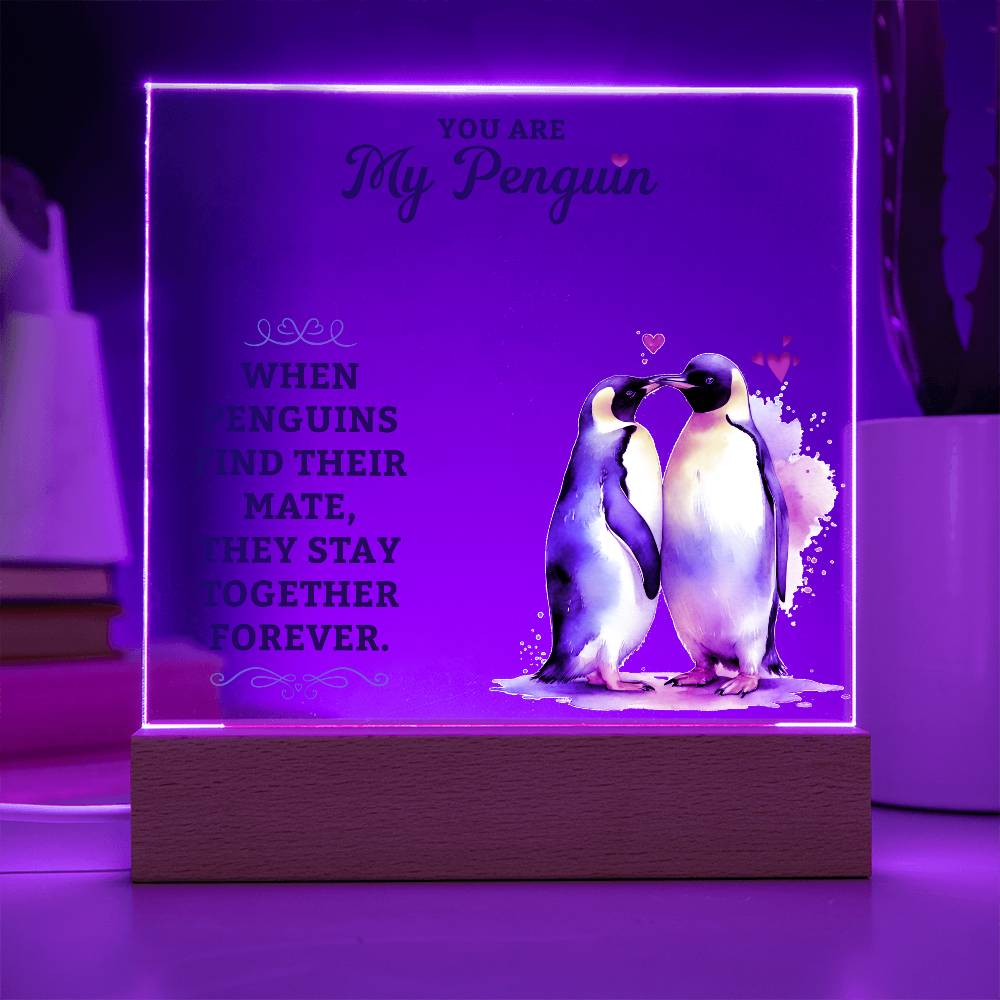 You Are My Penguin - Acrylic Square Plaque - Gift for Wife