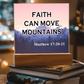Faith Can Move Mountains - Acrylic Square Plaque - Gift for Her - Gift for Him