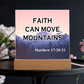 Faith Can Move Mountains - Acrylic Square Plaque - Gift for Her - Gift for Him