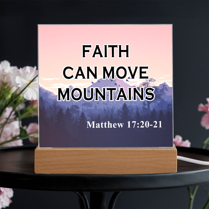 Faith Can Move Mountains Acrylic Square Plaque – Gift for Her - Gift for Him