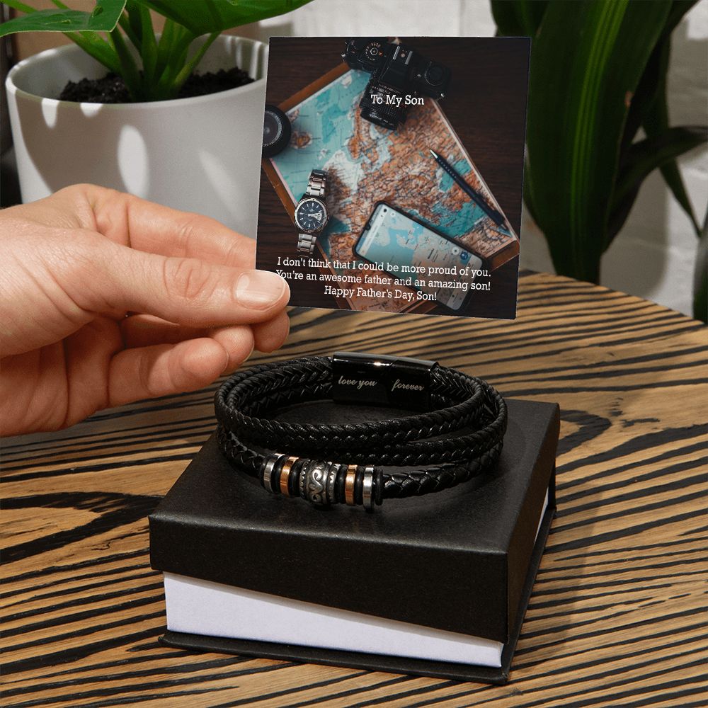 To My Son, I Don't Think That I Could Be More Proud Of You. You're An Awesome Father & An Amazing Son! - Happy Father's Day! - Men's "Love You Forever" Bracelet - Gift for Son