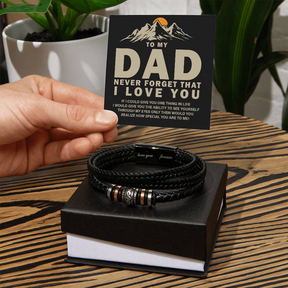 To My Dad, Never Forget That I Love You Love You Forever Bracelet – Gift for Dad