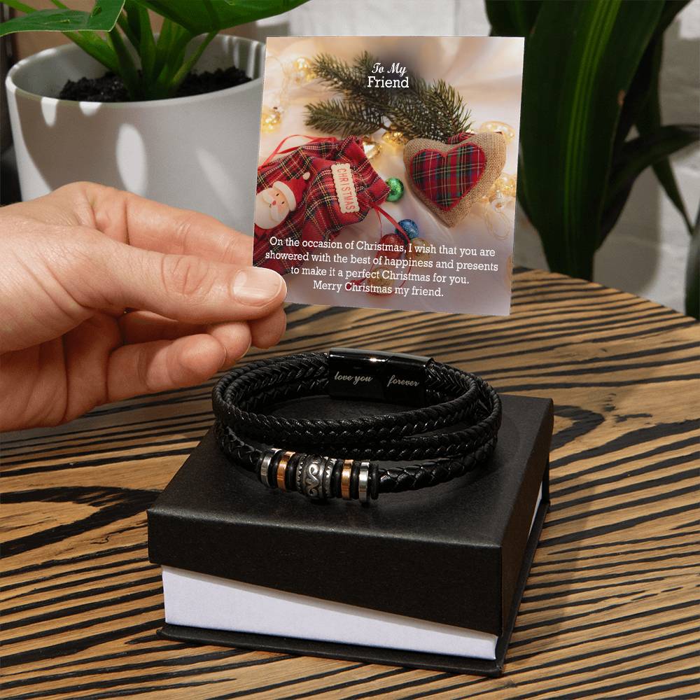 To My Friend, I Wish That You Are Showered With The Best Of Happiness &amp; Presents To Make It A Perfect Christmas For You – Merry Christmas – Love You Forever Bracelet – Gift for Friend