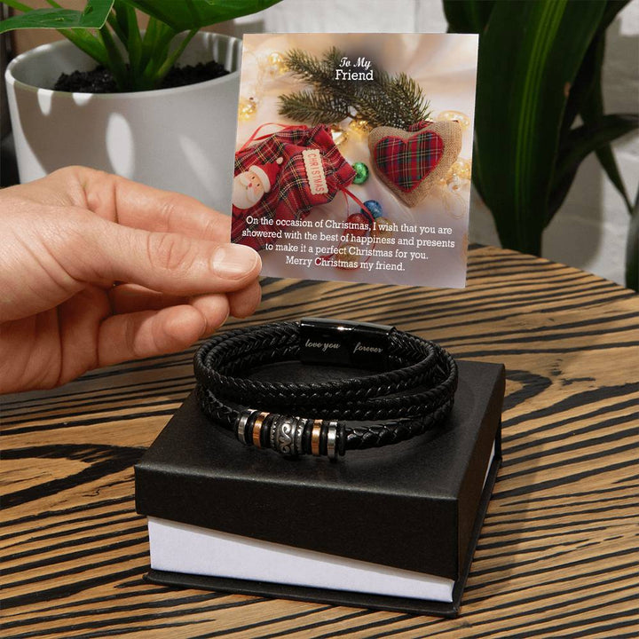 To My Friend, I Wish That You Are Showered With The Best Of Happiness &amp; Presents To Make It A Perfect Christmas For You – Merry Christmas – Love You Forever Bracelet – Gift for Friend