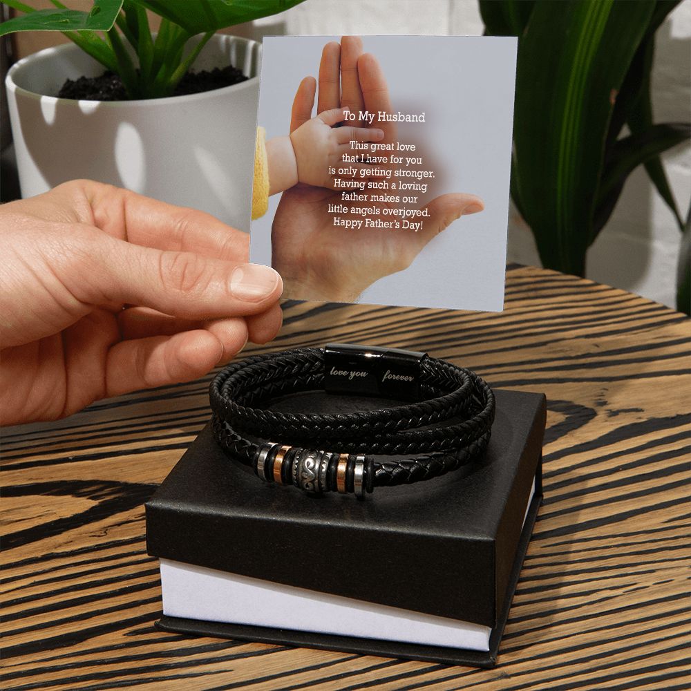 To My Husband, Having Such A Loving Father Makes Our Little Angels Overjoyed - Happy Father's Day - Men's "Love You Forever" Bracelet - Gift for Husband