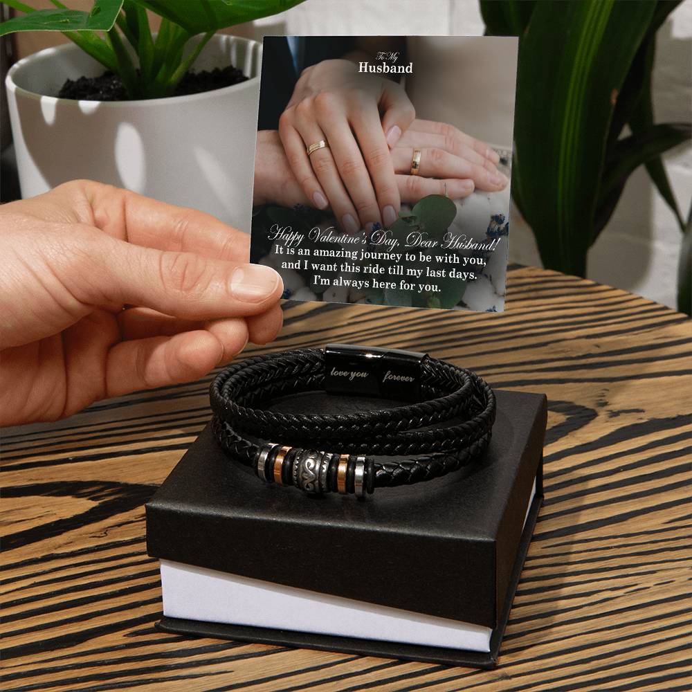 To My Husband, It Is An Amazing Journey To Be With You, & I Want This Ride Till My Last Days - Happy Valentine's Day - Love You Forever Bracelet - Gift for Husband