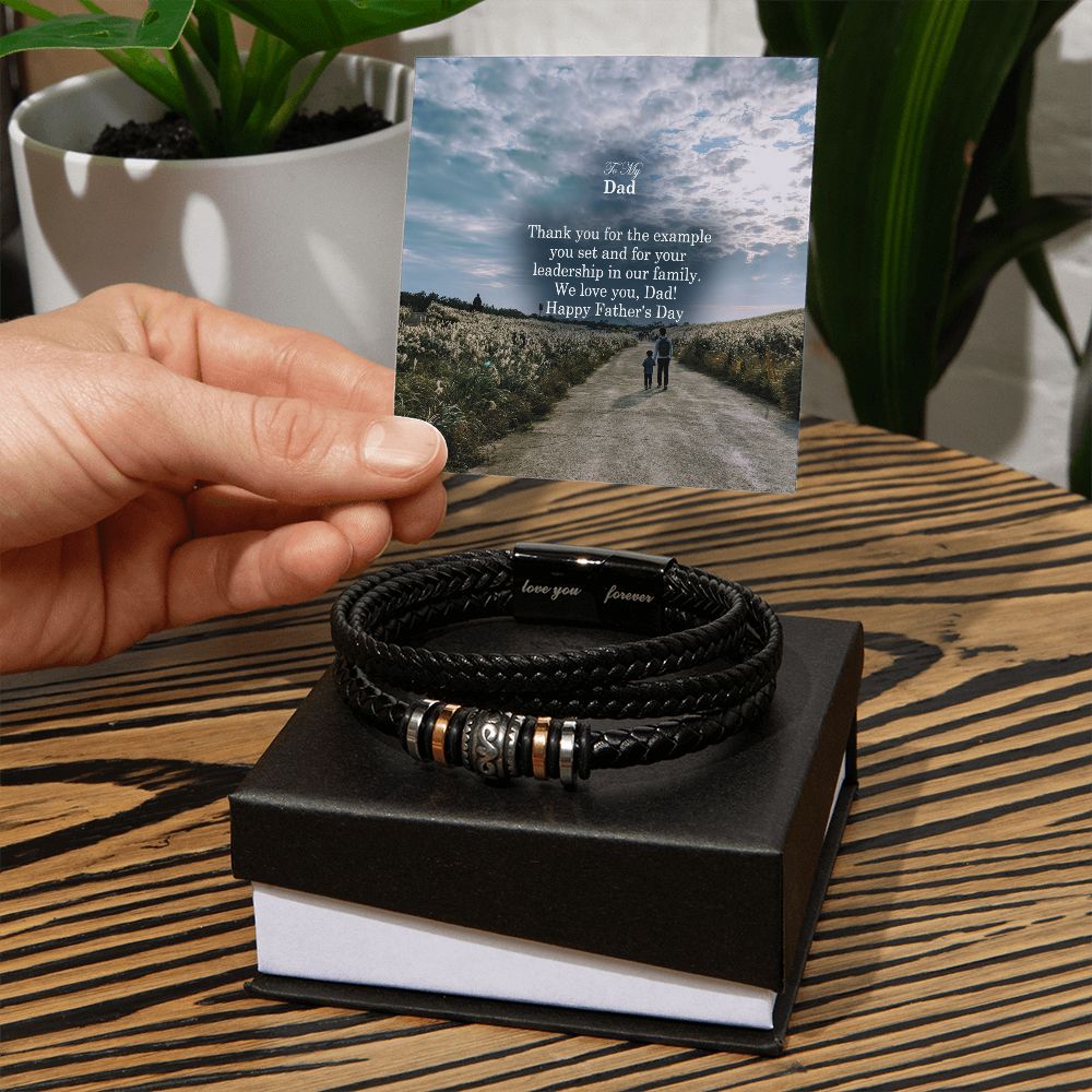 To My Dad, Thank You For The Example You Set & For Your Leadership In Our Family - Happy Father's Day - Men's "Love You Forever" Bracelet - Gift for Dad