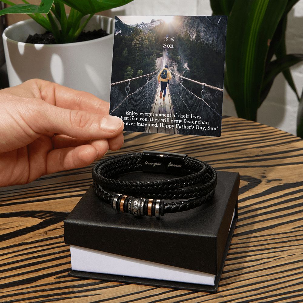 To My Son, Enjoy Every Moment Of Their Lives. Just Like You, They Will Grow Faster Than You've Ever Imagined - Happy Father's Day! - Men's "Love You Forever" Bracelet - Gift for Son