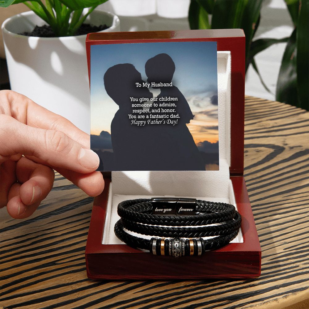 To My Husband, You Give Our Children Someone To Admire, Respect, & Honor - Happy Father's Day - Men's "Love You Forever" Bracelet - Gift for Husband