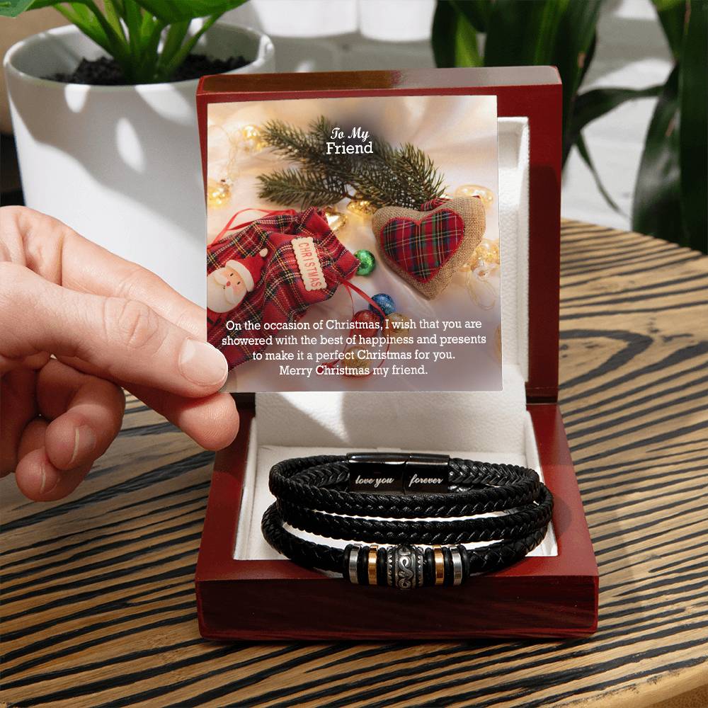 To My Friend, I Wish That You Are Showered With The Best Of Happiness & Presents To Make It A Perfect Christmas For You - Merry Christmas - Love You Forever Bracelet - Gift for Friend