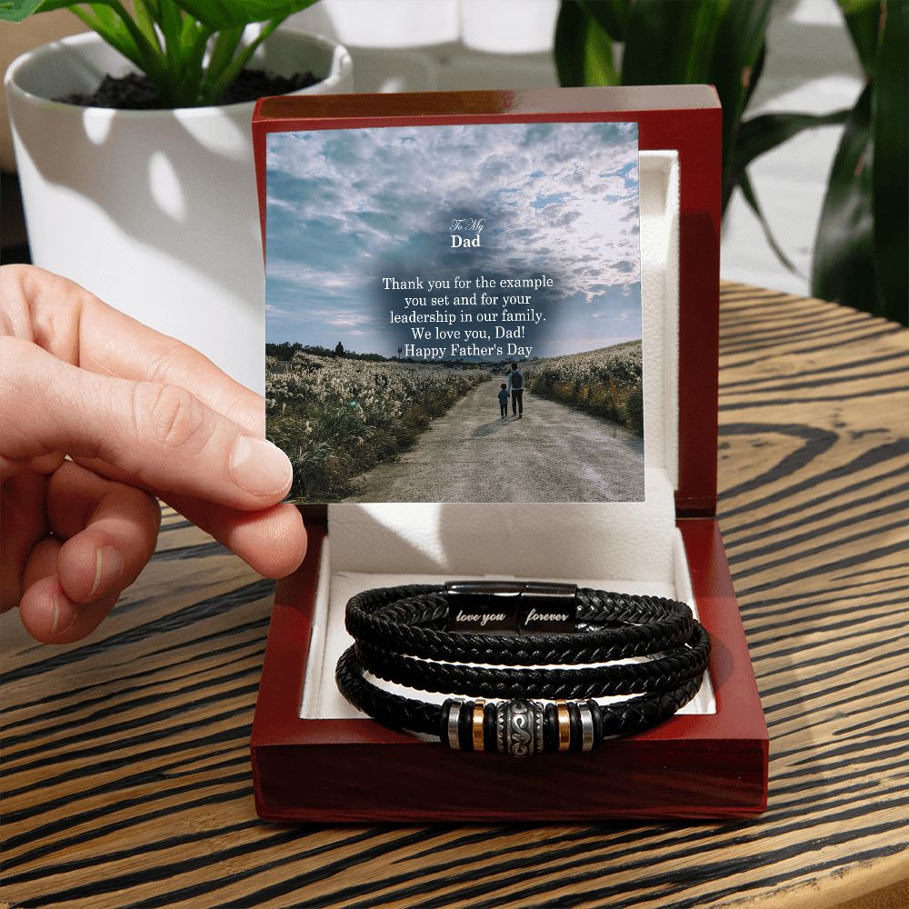 To My Dad, Thank You For The Example You Set & For Your Leadership In Our Family - Happy Father's Day - Men's "Love You Forever" Bracelet - Gift for Dad