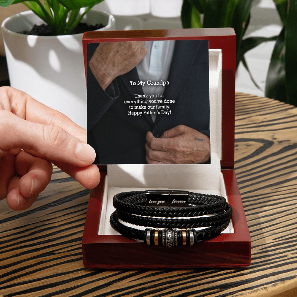 To My Grandpa, Thank You For Everything You've Done To Make Our Family - Happy Father's Day! - Men's "Love You Forever" Bracelet - Gift for Grandpa