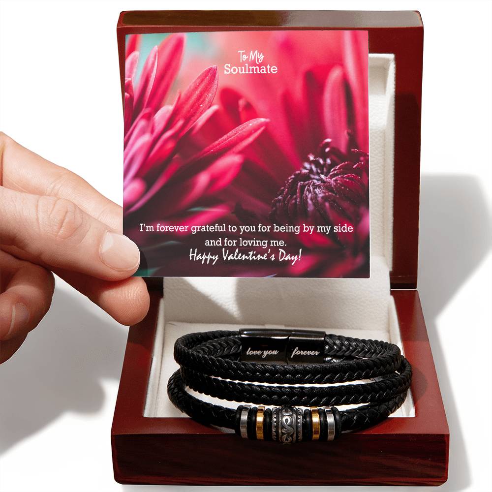 To My Soulmate, I'm Forever Grateful To You For Being By My Side & For Loving Me - Happy Valentine's Day - Love You Forever Bracelet - Gift for Soulmate