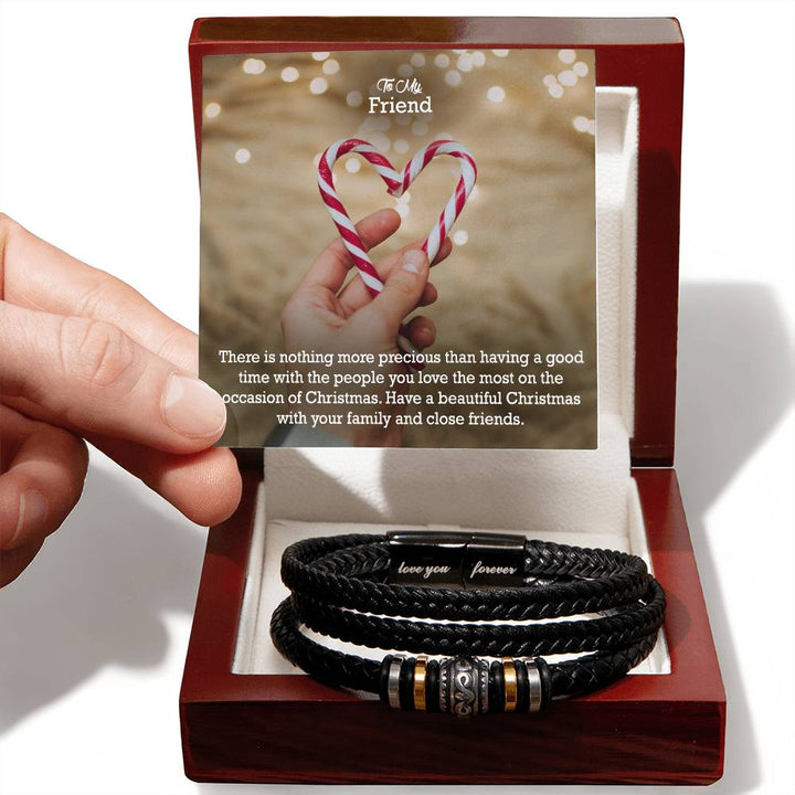 To My Friend, There Is Nothing More Precious Than Having A Good Time With The People You Love The Most On The Occasion Of Christmas – Merry Christmas – Love You Forever Bracelet – Gift for Friend