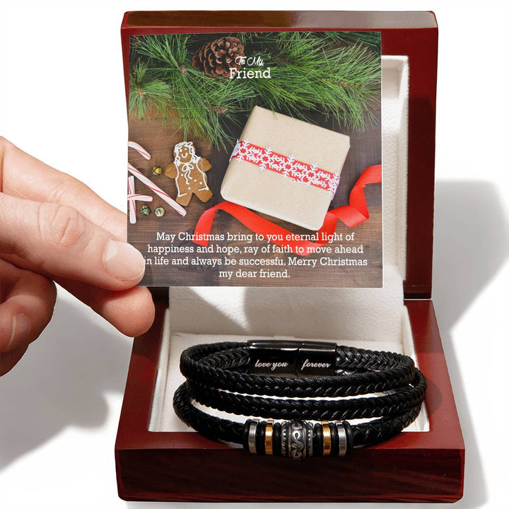To My Friend, May Christmas Bring To You Eternal Light Of Happiness &amp; Hope, Ray Of Faith To Move Ahead In Life &amp; Always Be Successful – Merry Christmas – Love You Forever Bracelet – Gift for Friend