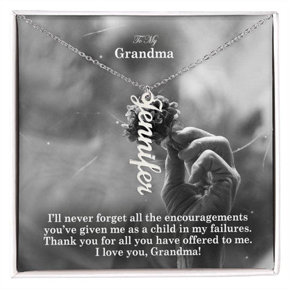 To My Grandma, I'll Never Forget All The Encouragements You've Given Me As A Child In My Failures - Multi Vertical Name Necklace with Message Card - Gift for Grandma