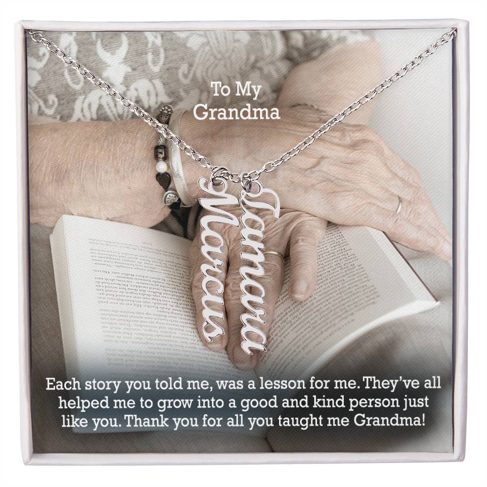 To My Grandma, Thank You For All You Taught Me Grandma! - Multi Vertical Name Necklace with Message Card - Gift for Grandma