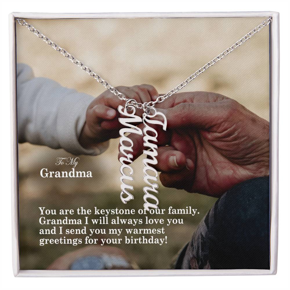 To My Grandma, I Will Always Love You & I Send You My Warmest Greetings For Your Birthday! - Multi Vertical Name Necklace with Message Card - Gift for Grandma