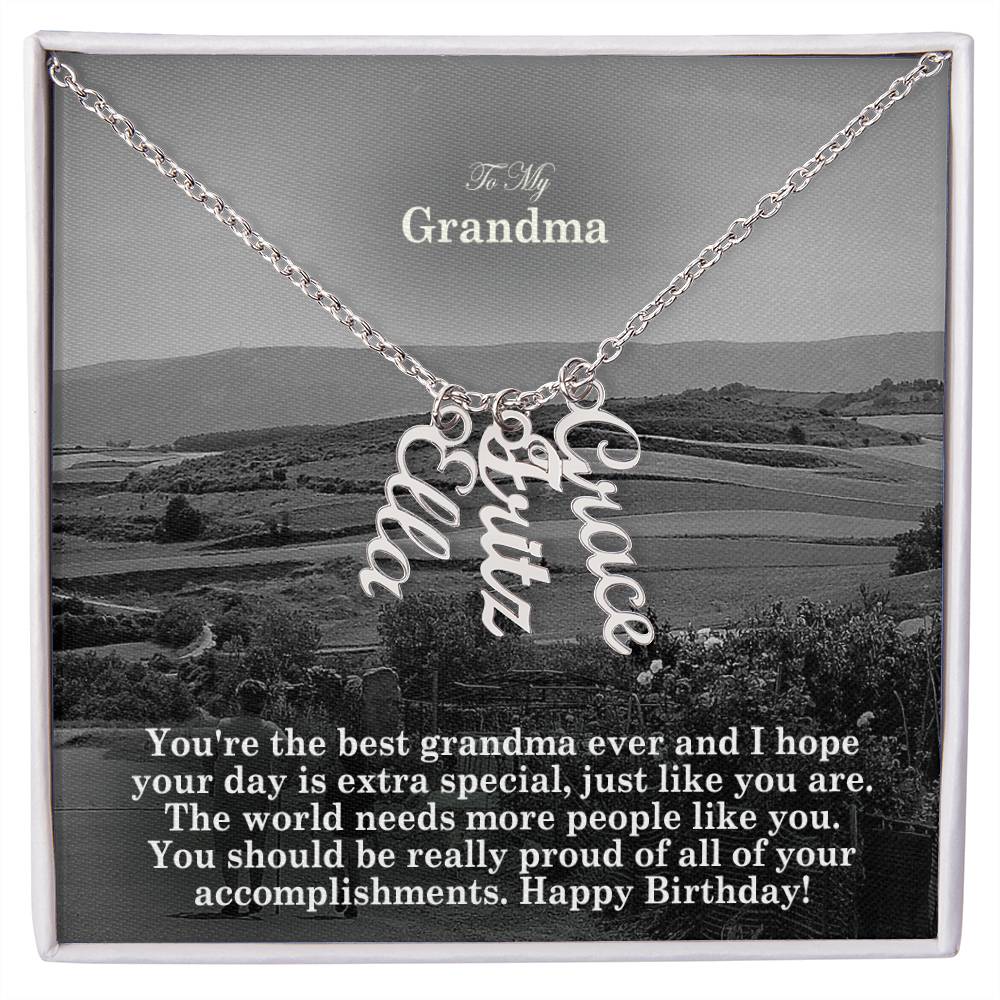 To My Grandma, You're The Best Grandma Ever & I Hope Your Day Is Extra Special, Just Like You Are - Multi Vertical Name Necklace with Message Card - Gift for Grandma