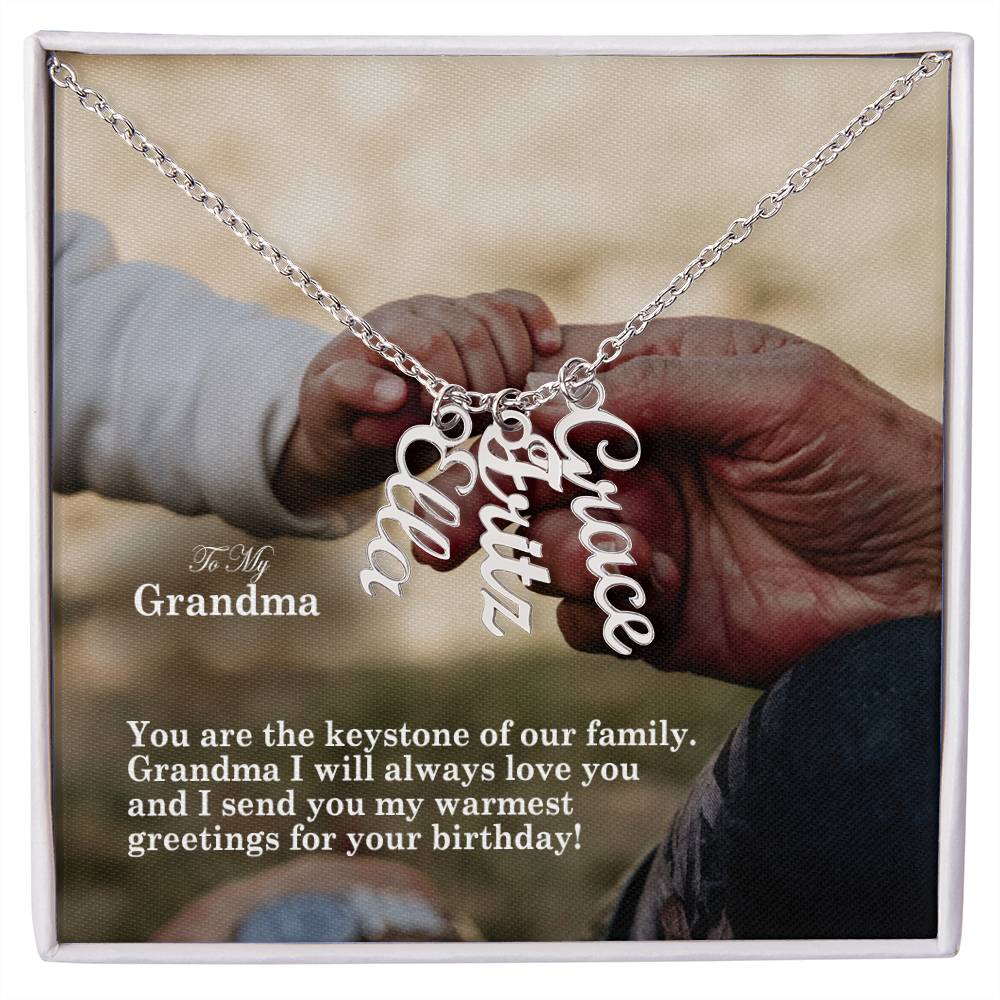 To My Grandma, I Will Always Love You & I Send You My Warmest Greetings For Your Birthday! - Multi Vertical Name Necklace with Message Card - Gift for Grandma