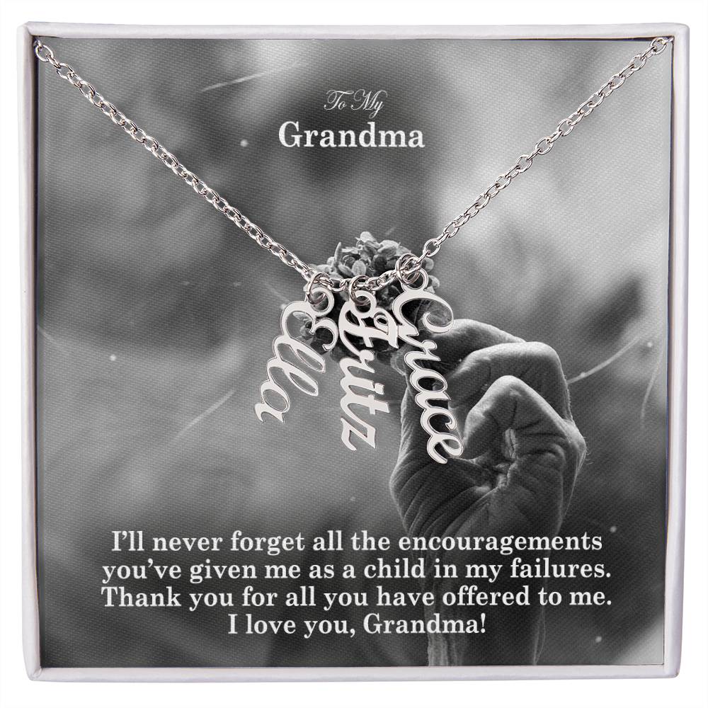 To My Grandma, I'll Never Forget All The Encouragements You've Given Me As A Child In My Failures - Multi Vertical Name Necklace with Message Card - Gift for Grandma