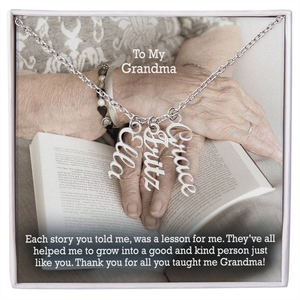 To My Grandma, Thank You For All You Taught Me Grandma! - Multi Vertical Name Necklace with Message Card - Gift for Grandma