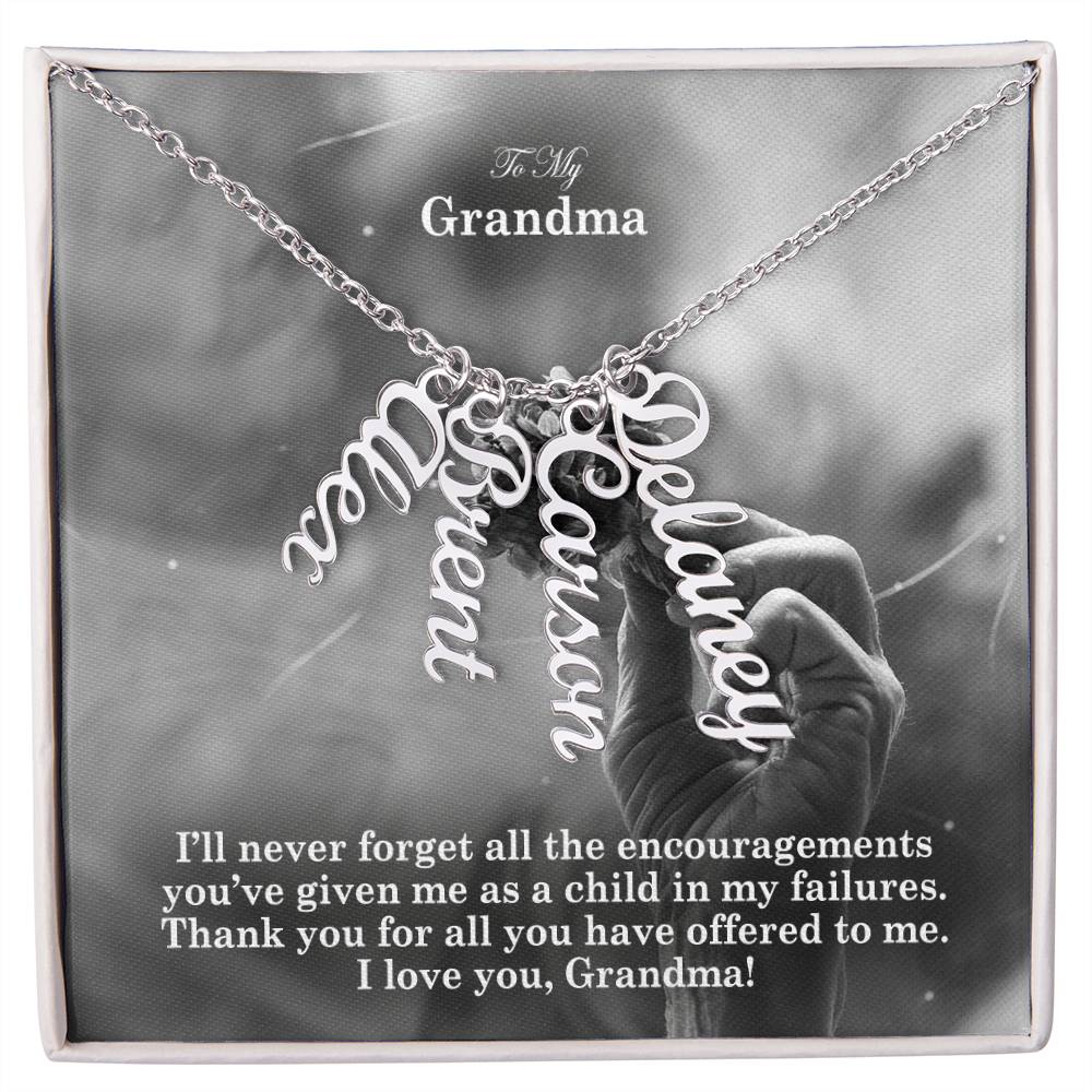 To My Grandma, I'll Never Forget All The Encouragements You've Given Me As A Child In My Failures - Multi Vertical Name Necklace with Message Card - Gift for Grandma