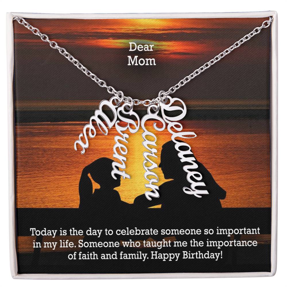 Dear Mom, Today Is The Day To Celebrate Someone So Important In My Life - Happy Birthday - Multi Vertical Name Necklace with Message Card - Gift for Mom