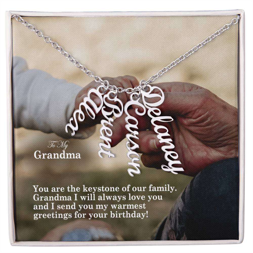 To My Grandma, I Will Always Love You & I Send You My Warmest Greetings For Your Birthday! - Multi Vertical Name Necklace with Message Card - Gift for Grandma