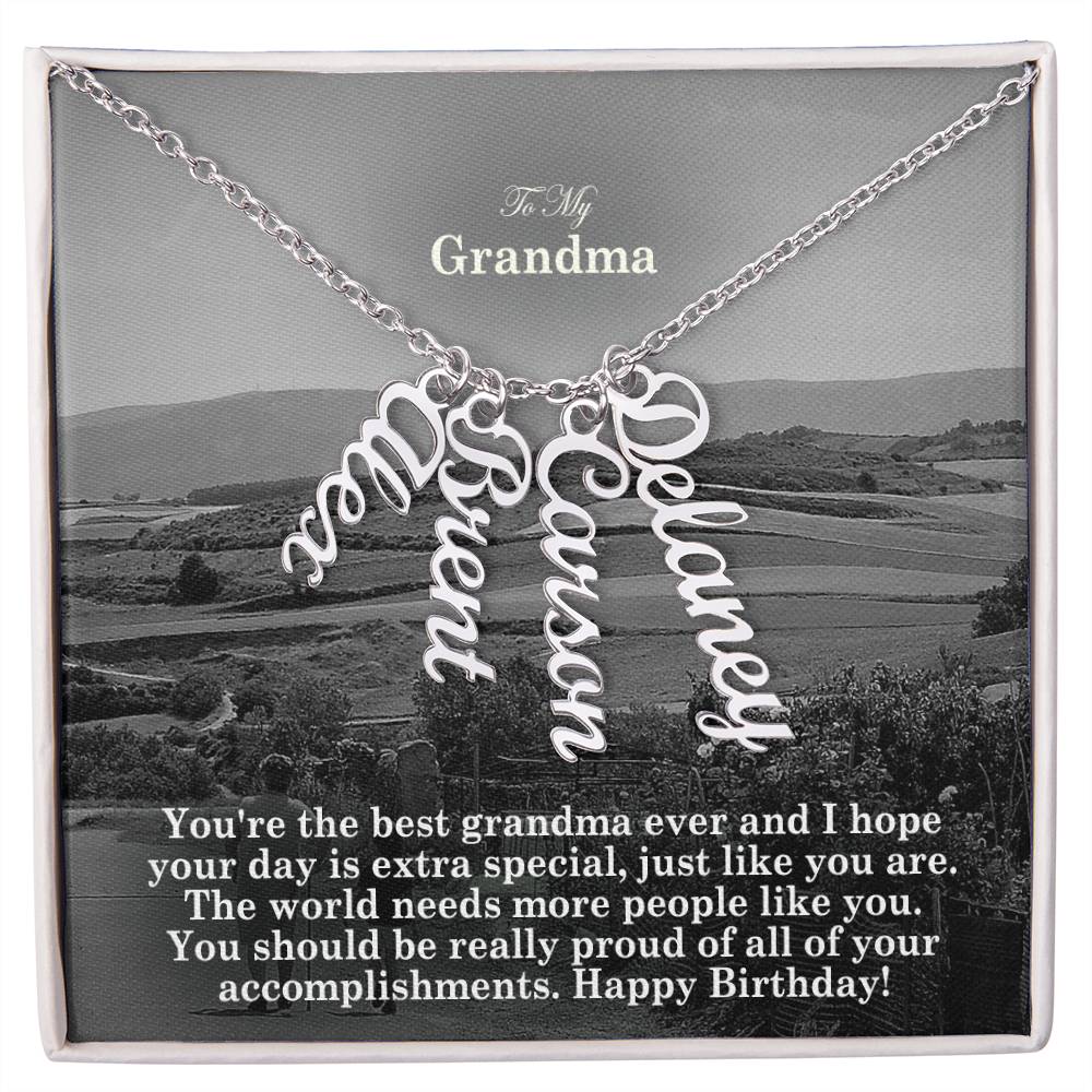 To My Grandma, You're The Best Grandma Ever & I Hope Your Day Is Extra Special, Just Like You Are - Multi Vertical Name Necklace with Message Card - Gift for Grandma