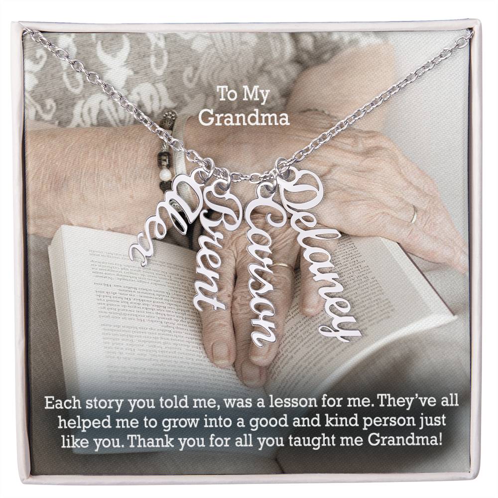 To My Grandma, Thank You For All You Taught Me Grandma! - Multi Vertical Name Necklace with Message Card - Gift for Grandma