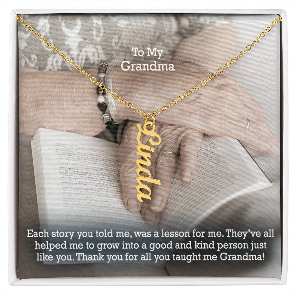 To My Grandma, Thank You For All You Taught Me Grandma! - Multi Vertical Name Necklace with Message Card - Gift for Grandma