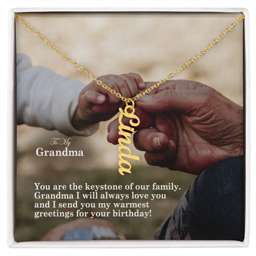 To My Grandma, I Will Always Love You & I Send You My Warmest Greetings For Your Birthday! - Multi Vertical Name Necklace with Message Card - Gift for Grandma