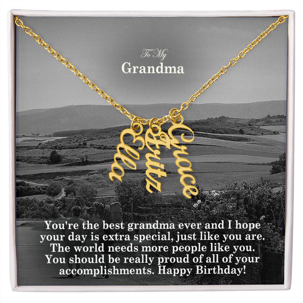 To My Grandma, You're The Best Grandma Ever & I Hope Your Day Is Extra Special, Just Like You Are - Multi Vertical Name Necklace with Message Card - Gift for Grandma