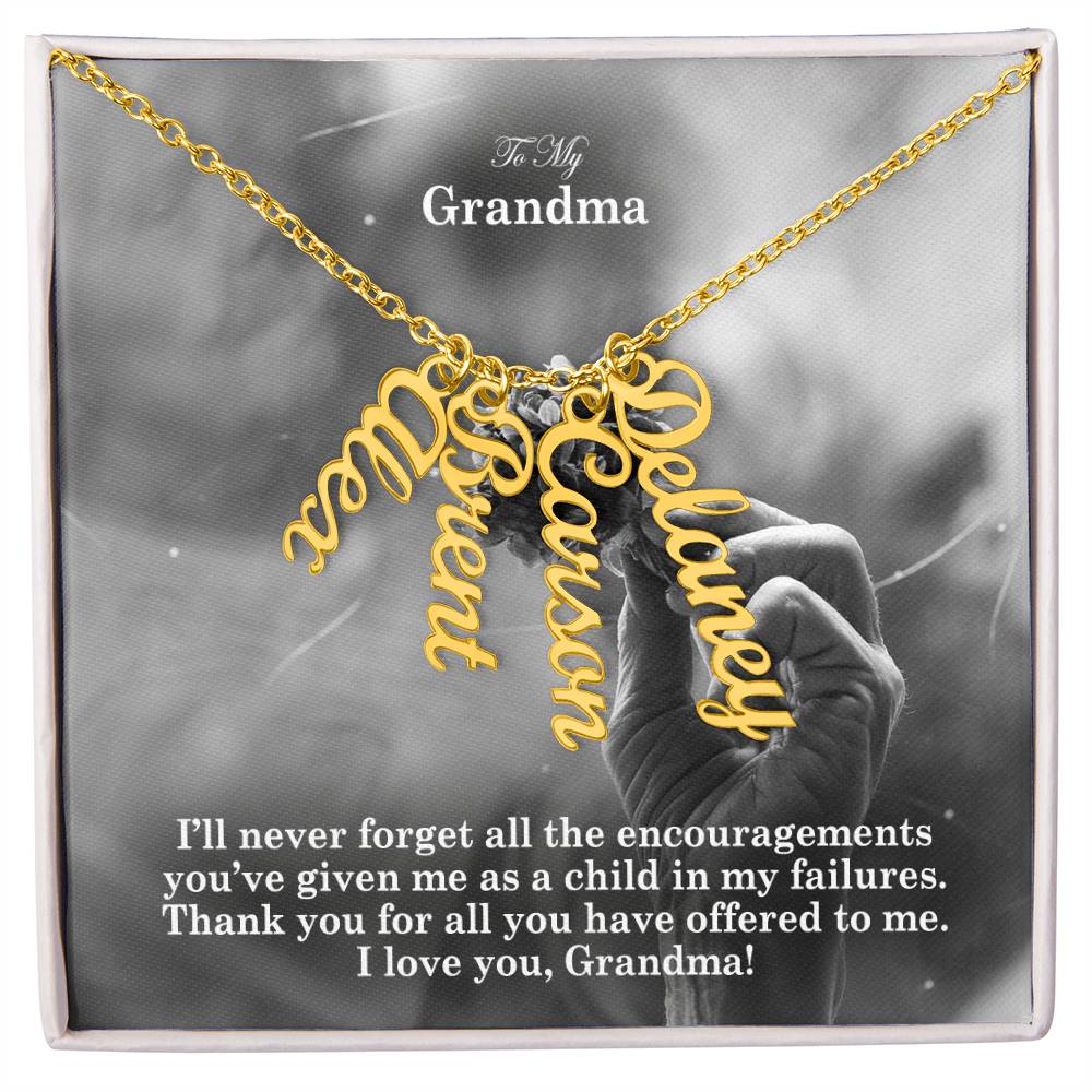 To My Grandma, I'll Never Forget All The Encouragements You've Given Me As A Child In My Failures - Multi Vertical Name Necklace with Message Card - Gift for Grandma