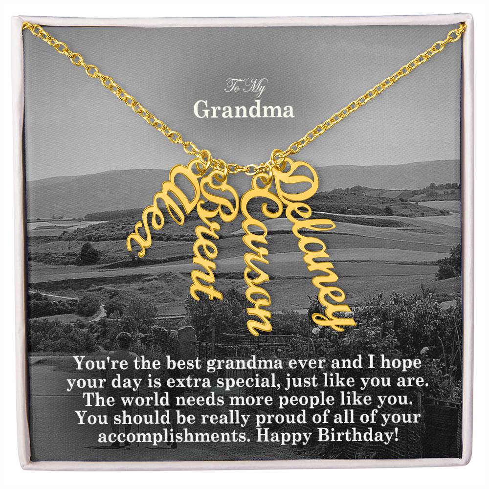 To My Grandma, You're The Best Grandma Ever & I Hope Your Day Is Extra Special, Just Like You Are - Multi Vertical Name Necklace with Message Card - Gift for Grandma