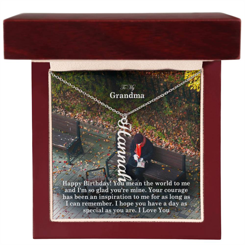 To My Grandma, Happy Birthday! You Mean The World To Me & I'm So Glad You're Mine - Multi Vertical Name Necklace with Message Card - Gift for Grandma