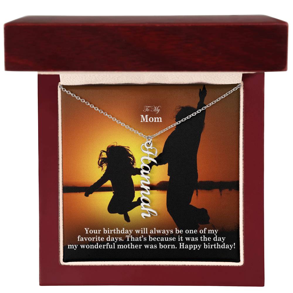 To My Mom, Your Birthday Will Always Be One Of My Favorite Days - Multi Vertical Name Necklace with Message Card - Gift for Mom