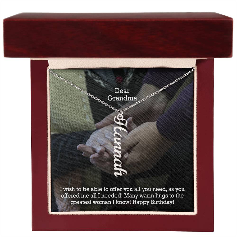 Dear Grandma, I Wish To Be Able To Offer You All You Need, As You Offered Me All I Needed! - Multi Vertical Name Necklace with Message Card - Gift for Grandma