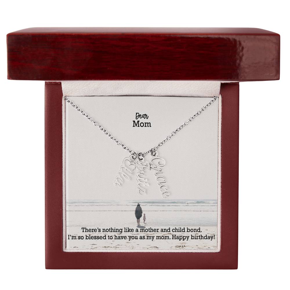 Dear Mom, There's Nothing Like A Mother & Child Bond - Multi Vertical Name Necklace with Message Card - Gift for Mom