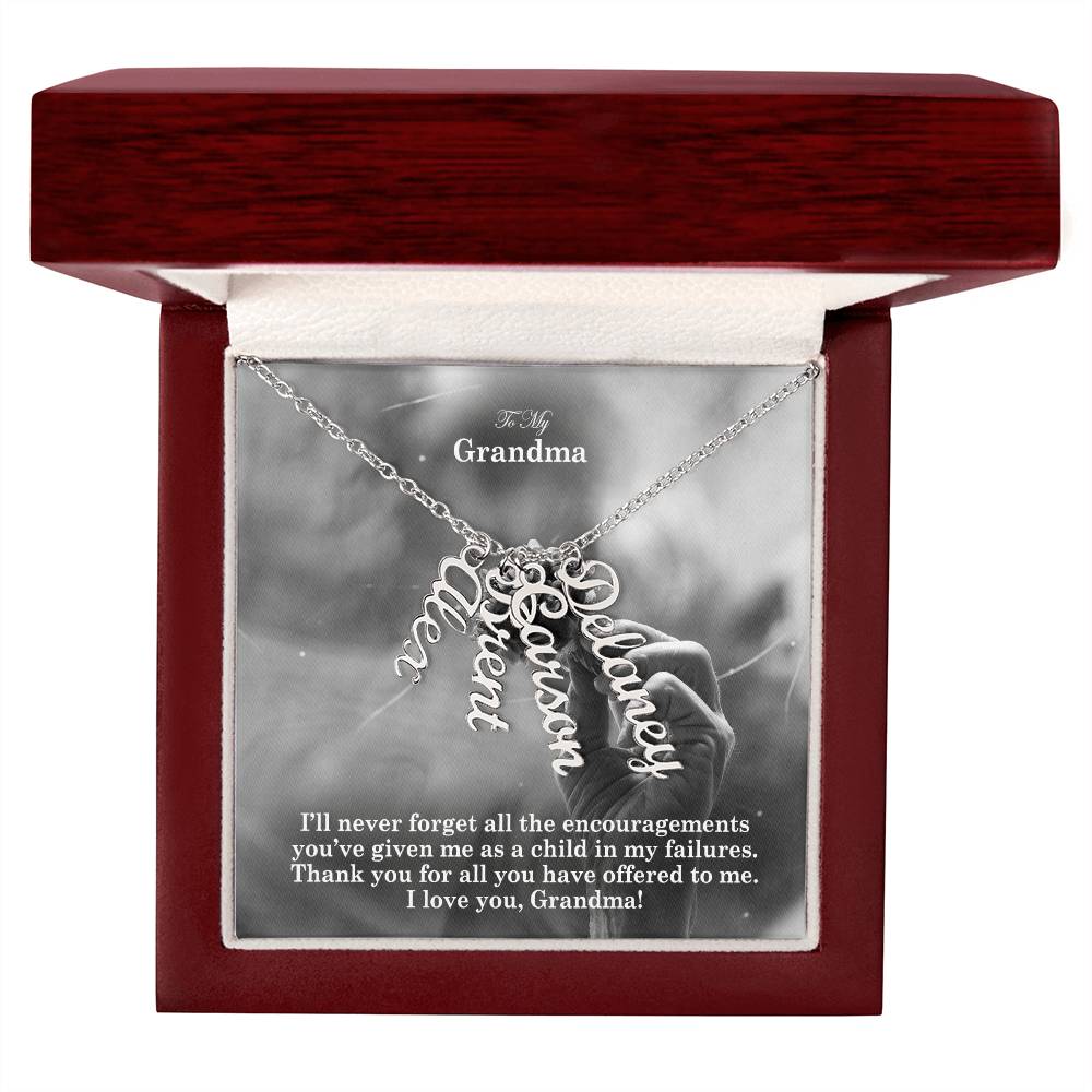 To My Grandma, I'll Never Forget All The Encouragements You've Given Me As A Child In My Failures - Multi Vertical Name Necklace with Message Card - Gift for Grandma