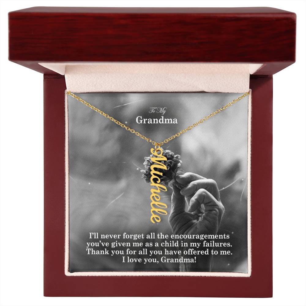 To My Grandma, I'll Never Forget All The Encouragements You've Given Me As A Child In My Failures - Multi Vertical Name Necklace with Message Card - Gift for Grandma