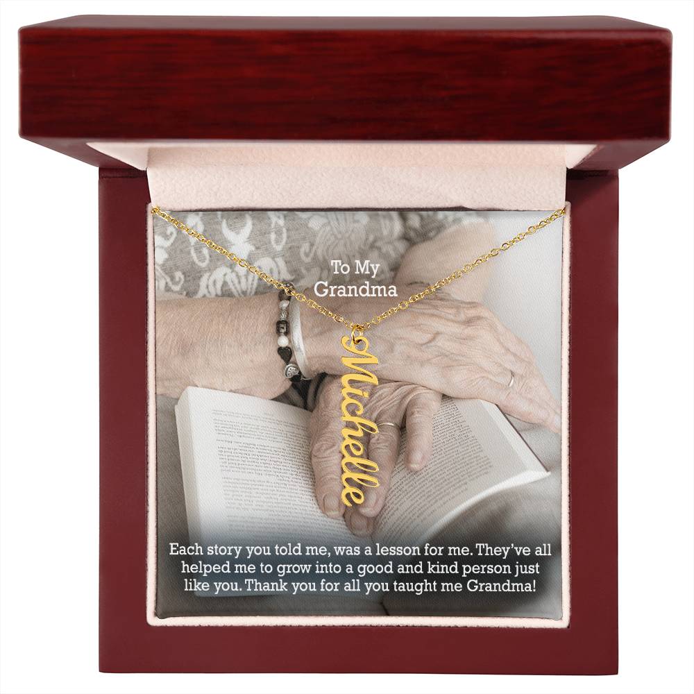 To My Grandma, Thank You For All You Taught Me Grandma! - Multi Vertical Name Necklace with Message Card - Gift for Grandma