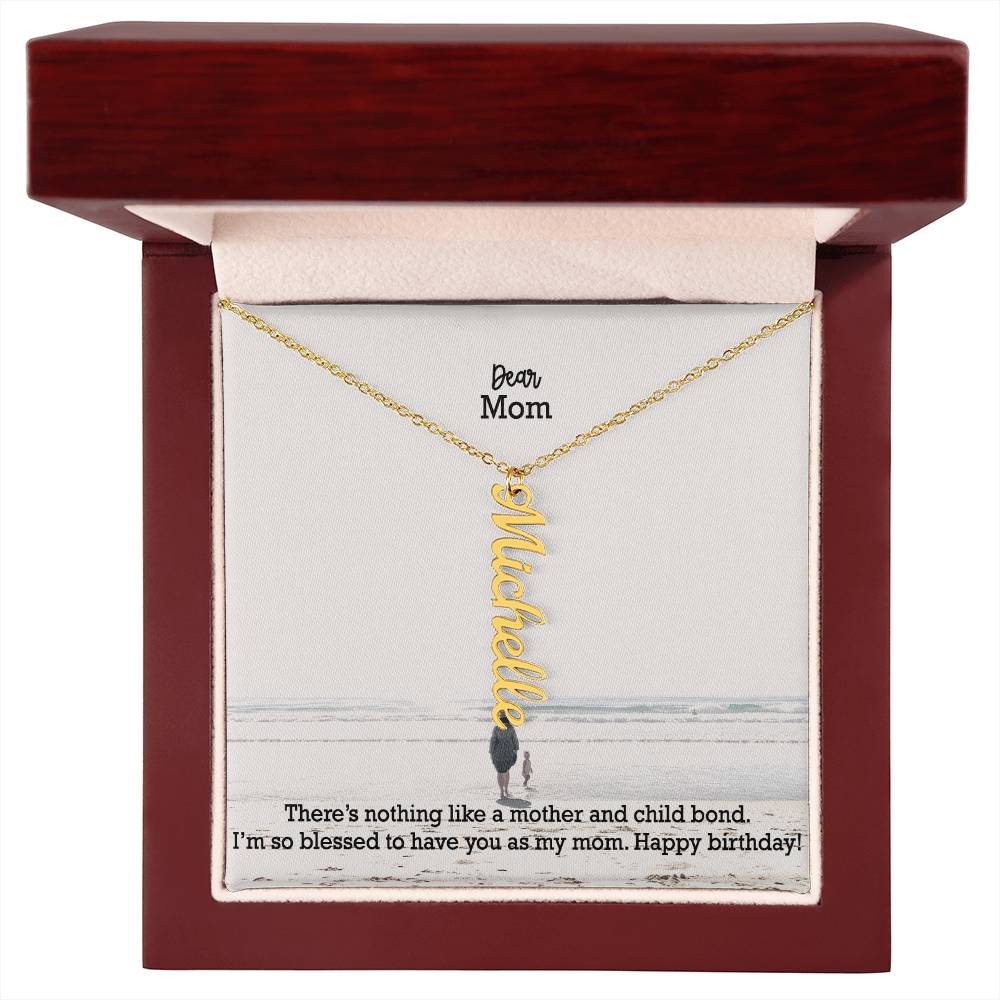 Dear Mom, There's Nothing Like A Mother & Child Bond - Multi Vertical Name Necklace with Message Card - Gift for Mom